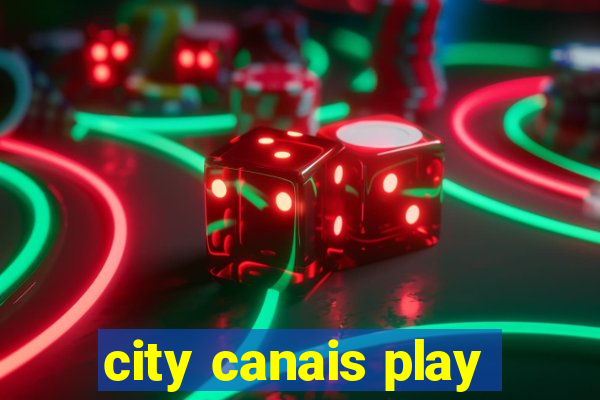 city canais play